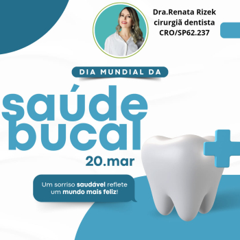 20/03-Dia Mundial da Saúde Bucal